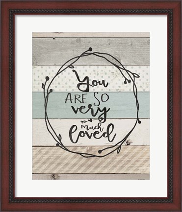 Framed You Are So Loved Print