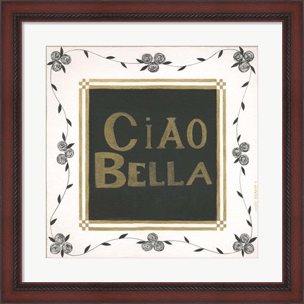 Framed Ciao Bella Print