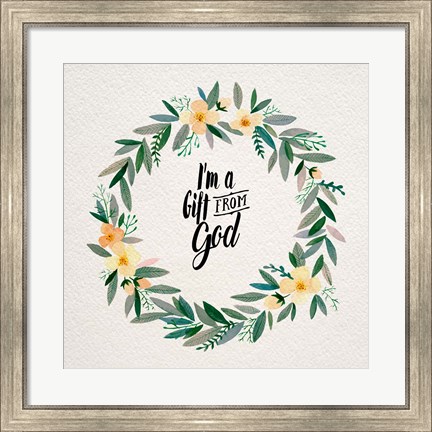 Framed I&#39;m A Gift From God Yellow Flower Wreath Print