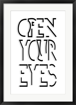 Framed Open Your Eyes Print