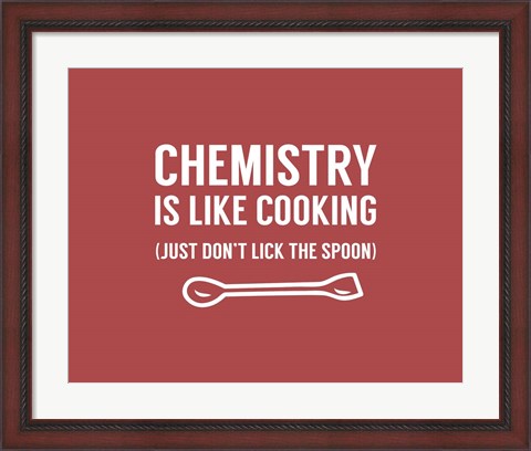 Framed Chemistry Is Like Cooking - Red Print