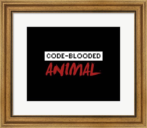 Framed Code-Blooded Animal - Black Print