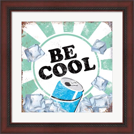 Framed Be Cool Print