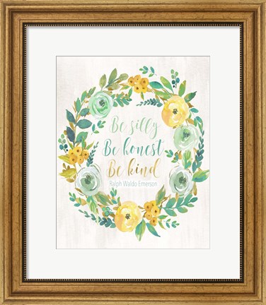 Framed Be Silly, Be Honest, Be Kind Print