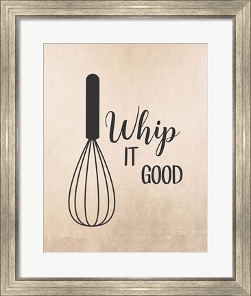 Framed Whip It Good Print