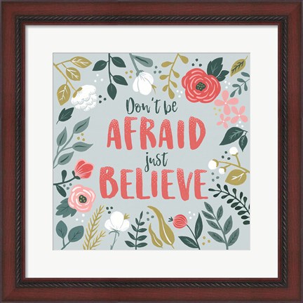 Framed Wildflower Daydreams I Dont be Afraid Print