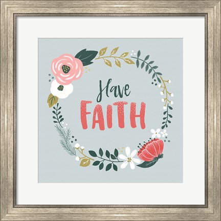 Framed Wildflower Daydreams IV Have Faith Print