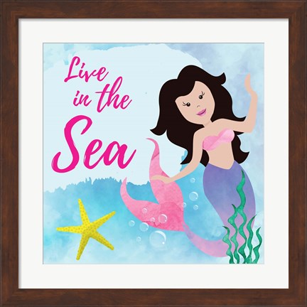 Framed Live in the Sea - Mermaid Print