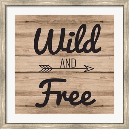 Framed Wild &amp; Free Print