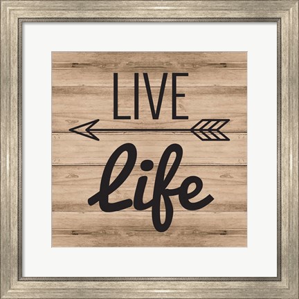 Framed Live Life Print