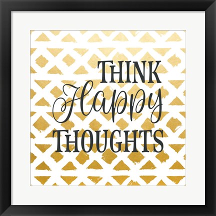 Framed Think Happy Thoughts Print