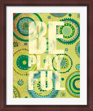 Framed Bright Be Playful Print