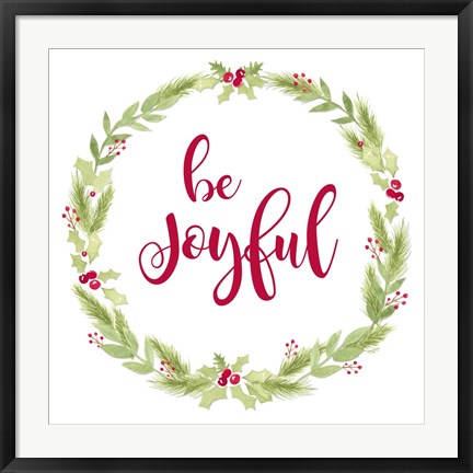 Framed Be Joyful Print