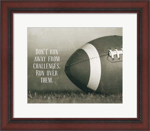 Framed Don&#39;t Run Away From Challenges - Football Sepia Print