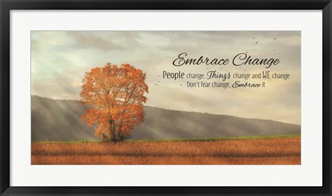 Framed Embrace Change Print