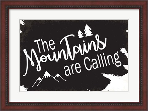 Framed Mountains are Calling Print