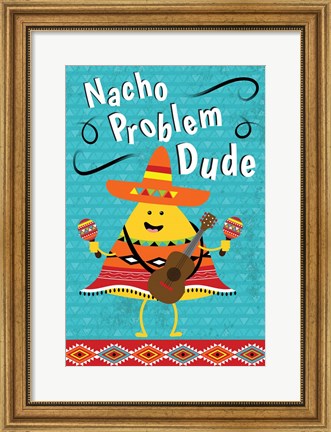 Framed Nacho Problem Print