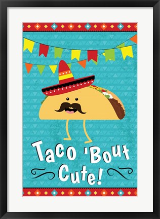 Framed Taco Bout Cute Print