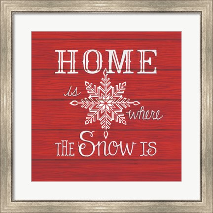 Framed Home is Where the Snow Is Print