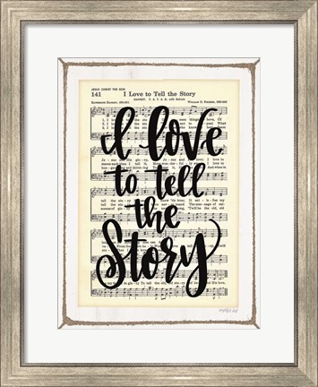 Framed I Love to Tell the Story Print