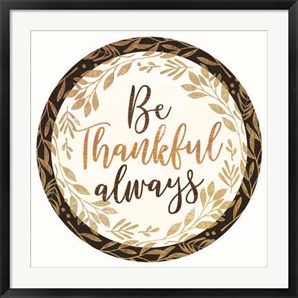 Framed Be Thankful Always Print