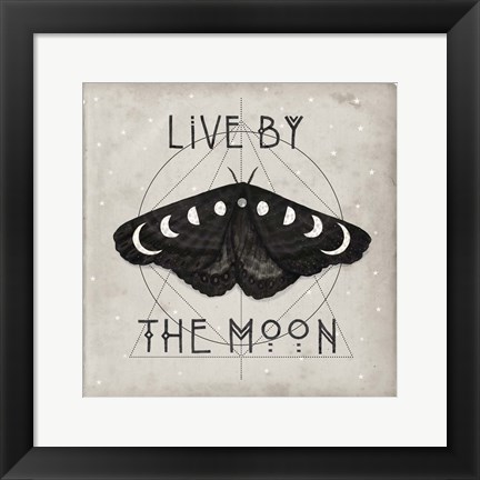 Framed Live by the Moon I Print