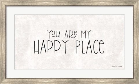 Framed You Are My Happy Place Print