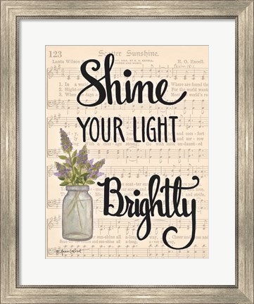 Framed Shine Your Light Brightly Print