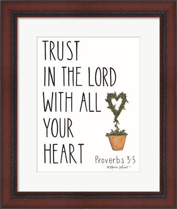 Framed Trust in the Lord With All Your Heart Print