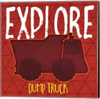 Framed 'Dump Truck Explore' border=