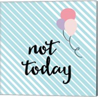 Framed 'Not Today' border=