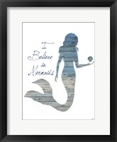 Framed I Believe in Mermaids