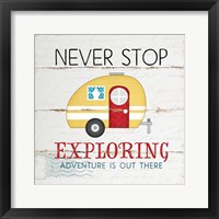 Never Stop Exploring Framed Print