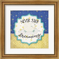 Framed 'Never Stop Dreaming' border=