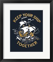 Framed Keep Your Ship Together