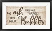 Framed Wash Your Troubles