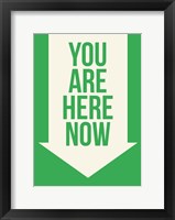 Framed You Are Here Now