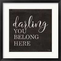 Framed Darling You Belong Here