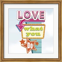 Framed 'Love What You Do' border=