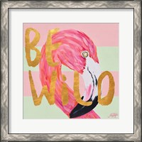 Framed 'Be Wild and Unique II' border=