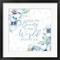 See the Beauty Framed Print