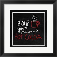 Framed Not Your Mama's Hot Cocoa