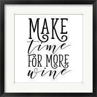 Framed Make Time for More Wine