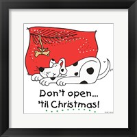 Framed 'Don't Open til Christmas I' border=