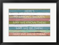 Framed Here's to Strong Women