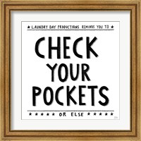 Framed 'Check Your Pockets' border=