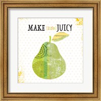 Framed 'Make Life Juicy' border=