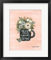 Rise and Grind Framed Print