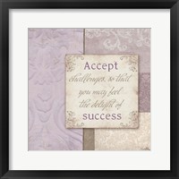 Accept Challenges Framed Print