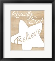 Framed Ready Set Believe